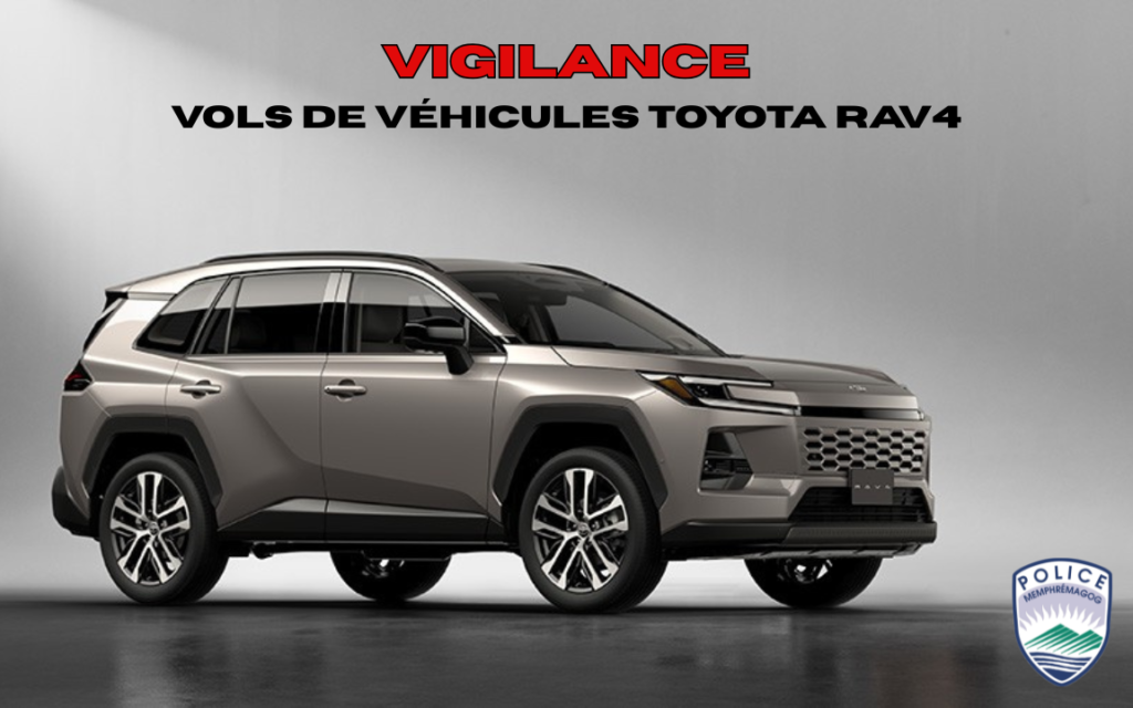 Vigilance – Vols de véhicules Toyota RAV4